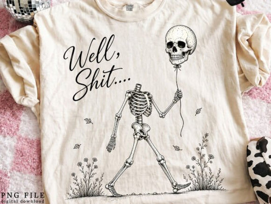 Well, Shit Skeleton Crewneck